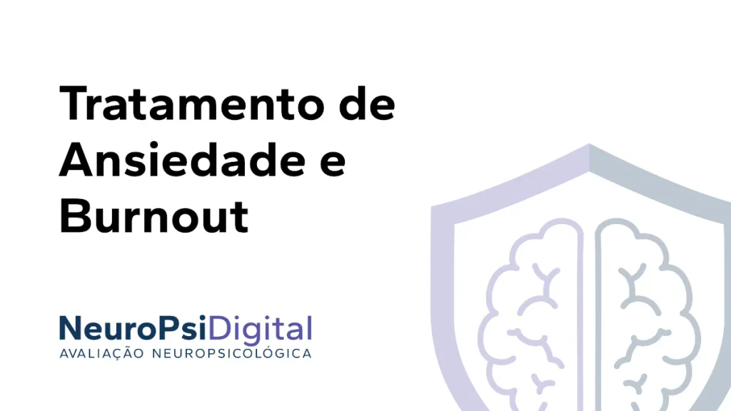 tratamento-ansiedade-burnout-neuropsidigital-daniele-souza-psicologa-clinica-neuropsicologa